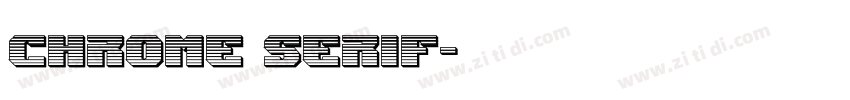 Chrome Serif字体转换